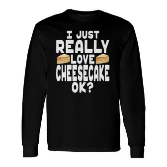 I Just Really Love Cheesecake Cute Cheesecake Lover V-Neck Long Sleeve T-Shirt T-Shirt | Mazezy