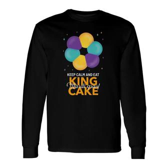 Keep Calm And Eat King Cake Mardi Gras Long Sleeve T-Shirt T-Shirt | Mazezy