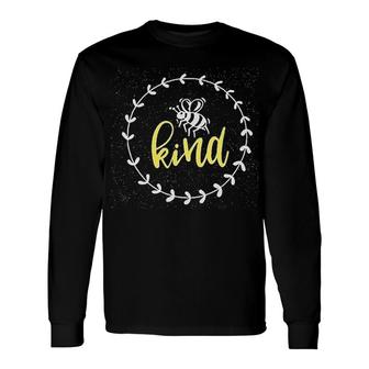 Be Kind Bee Kind Bee Graphic Loose Inspirational Letter Blouse Long Sleeve T-Shirt T-Shirt | Mazezy