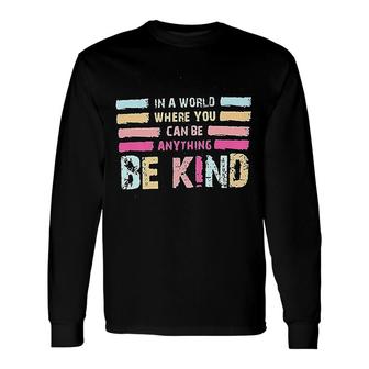 Be Kind Kindness Long Sleeve T-Shirt T-Shirt | Mazezy DE