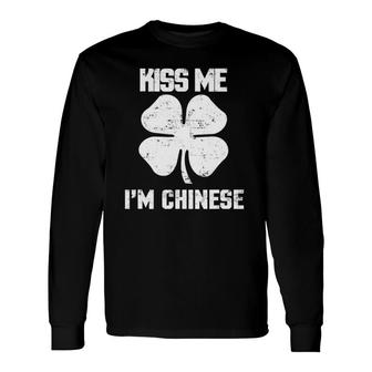 Kiss Me I'm Chinese St Patrick's Day Clothes China Long Sleeve T-Shirt T-Shirt | Mazezy