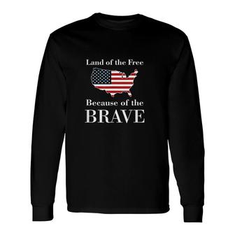 Land Of The Free Because Of The Brave Map Long Sleeve T-Shirt - Thegiftio UK