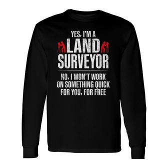 Land Surveying Quick Free Surveyor Long Sleeve T-Shirt T-Shirt | Mazezy CA