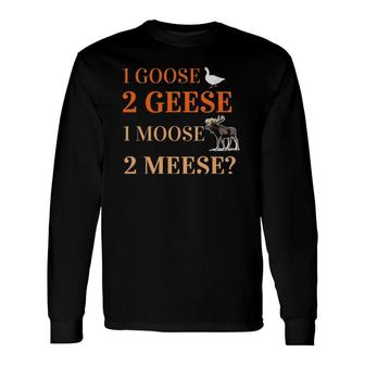 Language Grammar Teacher 1 Goose 2 Geese Moose 2 Meese Long Sleeve T-Shirt T-Shirt | Mazezy