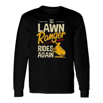 The Lawn Ranger Rides Again Lawn Mower Classic Long Sleeve T-Shirt | Mazezy