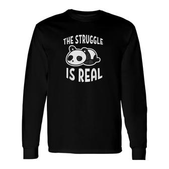 Lazy Panda The Struggle Is Real Long Sleeve T-Shirt | Mazezy