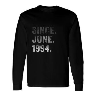 Legend Since June 1994 Tee 28Th Birthday Retro Long Sleeve T-Shirt | Mazezy