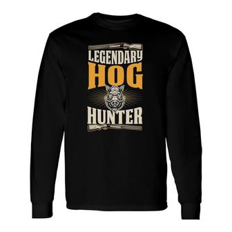 Legendary Hog Hunter Best Hunting Dad Long Sleeve T-Shirt T-Shirt | Mazezy