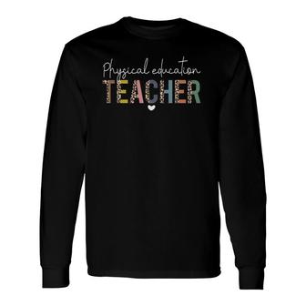 Leopard Pe Teacher Physical Education Teacher Supplie Long Sleeve T-Shirt T-Shirt | Mazezy