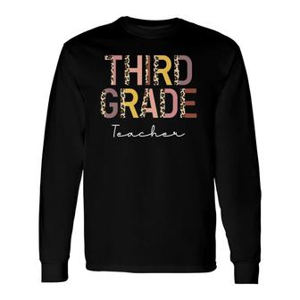 Leopard Third Grade Teacher 3Rd Grade Back To School Outfit Long Sleeve T-Shirt T-Shirt | Mazezy