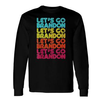 Let's Go Brandon Let's Go Brandon Let's Go Brandon Vintage Long Sleeve T-Shirt | Mazezy