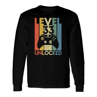 Level 33 Unlocked Video Gamer 33Rd Birthday Long Sleeve T-Shirt T-Shirt | Mazezy