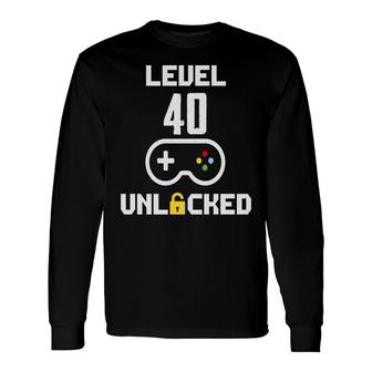 Level 40 Unlocked Video Game 40Th Birthday Gamer Long Sleeve T-Shirt - Seseable