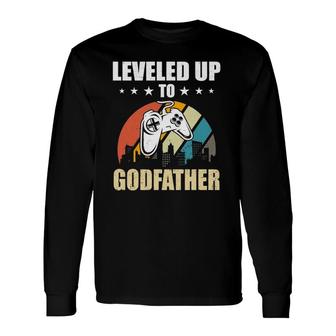 Leveled Up To Godfather Video Gamer Gaming Long Sleeve T-Shirt T-Shirt | Mazezy