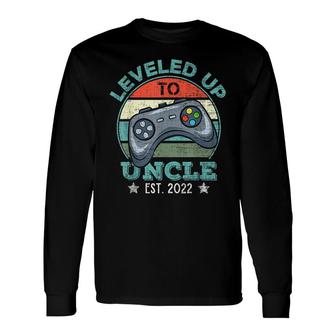 Leveled Up To Uncle 2022 Video Gamer Soon To Be Uncle 2022 Long Sleeve T-Shirt - Seseable
