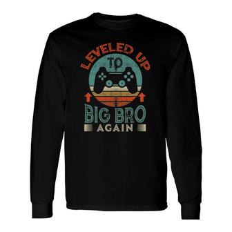 Leveling Up To Big Bro Again Promoted To Big Brother Again Long Sleeve T-Shirt T-Shirt | Mazezy