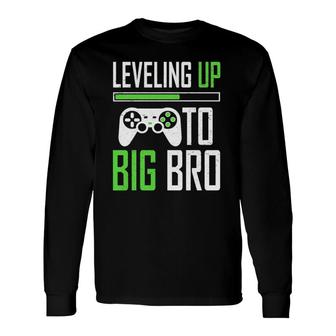 Leveling Up To Big Bro Gamer Promoted To Big Brother Long Sleeve T-Shirt T-Shirt | Mazezy