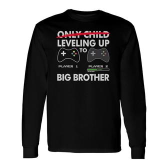 Leveling Up To Big Brother Video Game Player Long Sleeve T-Shirt T-Shirt | Mazezy