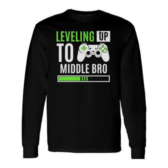 Leveling Up To Middle Bro Gaming Baby Gender Announcement Long Sleeve T-Shirt T-Shirt | Mazezy