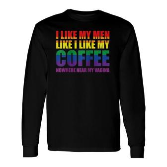 Lgbt I Like My How I Like My Coffee Rainbow Wlw Pride Raglan Baseball Tee Long Sleeve T-Shirt T-Shirt | Mazezy