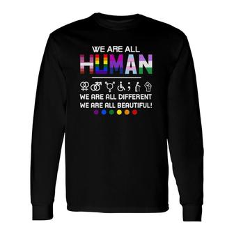 Lgbt We Are All Human Long Sleeve T-Shirt T-Shirt | Mazezy