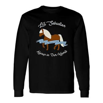 Lil Sebastian Always In Our Hearts Mini Horse Long Sleeve T-Shirt | Mazezy