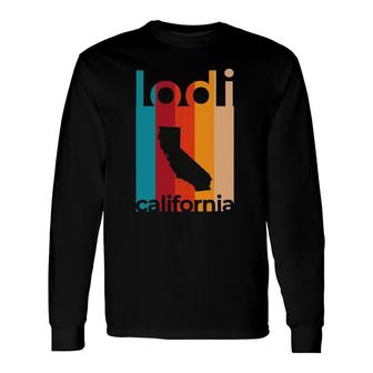 Lodi Ca Souvenirs Retro California Long Sleeve T-Shirt | Mazezy
