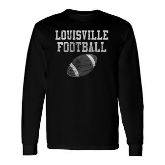 Louisville Kentucky Football Lover Long Sleeve T-Shirt T-Shirt | Mazezy