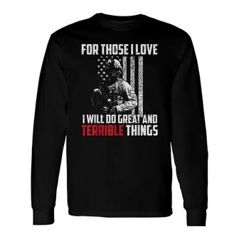 For Those I Love 4th Of July Long Sleeve T-Shirt | Mazezy