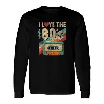 I Love The 80S Vintage For Women And Men Retro Vintage Long Sleeve T-Shirt - Thegiftio UK