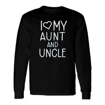 I Love My Aunt And Uncle For Nieces And Nephews Cute Long Sleeve T-Shirt - Thegiftio