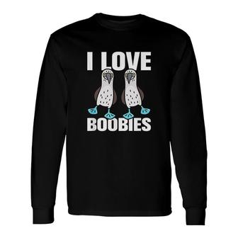 I Love Boobies Blue Footed Boobie Bird Long Sleeve T-Shirt - Thegiftio UK