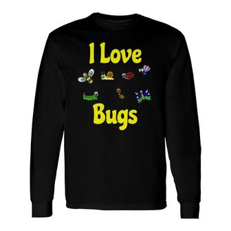 I Love Bugs Insects Fans Long Sleeve T-Shirt | Mazezy