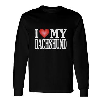I Love My Dachshund Love Red Heart Long Sleeve T-Shirt | Mazezy