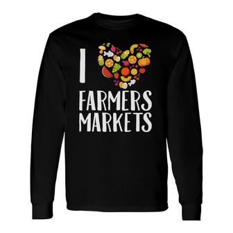 I Love The Farmers Market Long Sleeve T-Shirt T-Shirt | Mazezy