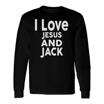 I Love Jesus And Jack Name Long Sleeve T-Shirt | Mazezy