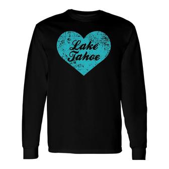 I Love Lake Tahoe , Nevada Camping Long Sleeve T-Shirt T-Shirt | Mazezy
