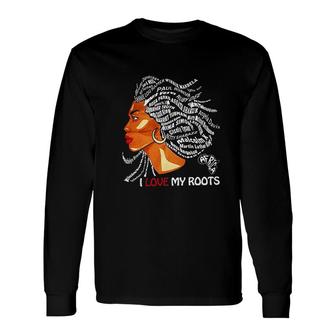 I Love My Roots Patriotic Black History Month Long Sleeve T-Shirt - Thegiftio
