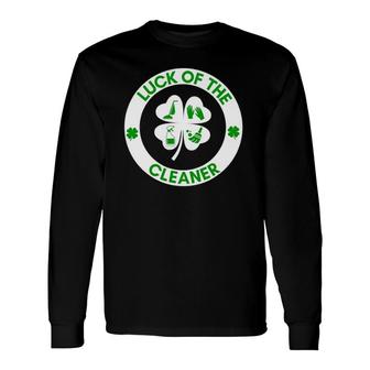 Luck Of The Cleaner St Patrick's Day Fun Housekeeping Long Sleeve T-Shirt T-Shirt | Mazezy