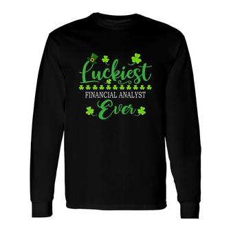 Luckiest Financial Analyst Ever St Patrick Quotes Shamrock Job Title Long Sleeve T-Shirt T-Shirt | Mazezy