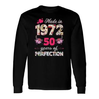 Made In 1972 Floral 50 Years Old 50Th Birthday Long Sleeve T-Shirt T-Shirt | Mazezy AU
