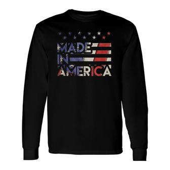 Made In America Pride Cute Born In Usa 4Th Of July Patriot Long Sleeve T-Shirt T-Shirt | Mazezy