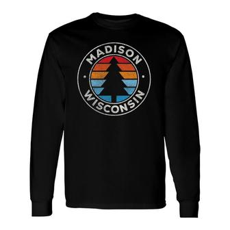 Madison Wisconsin Wi Vintage Graphic Retro 70S Long Sleeve T-Shirt T-Shirt | Mazezy