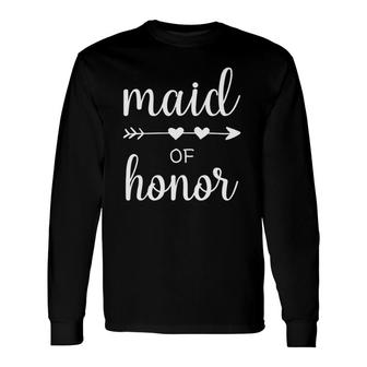 Maid Of Honor Wedding Party Bachelor Party Long Sleeve T-Shirt T-Shirt | Mazezy