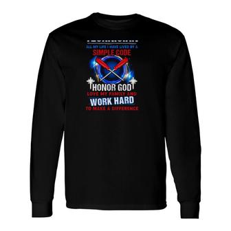 Maintenance Technician All My Life I Have Lived By A Simple Code Honor And Love My Long Sleeve T-Shirt T-Shirt | Mazezy