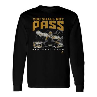 Marc-Andre Fleury You Shall Not Pass Apparel Long Sleeve T-Shirt T-Shirt | Mazezy