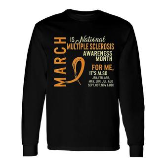 March Is National Multiple Sclerosis Awareness Month Orange Long Sleeve T-Shirt T-Shirt | Mazezy