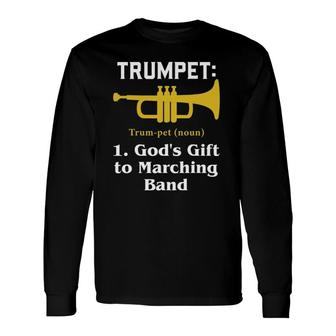 Marching Band Trumpet For A Trumpet Player Long Sleeve T-Shirt T-Shirt | Mazezy