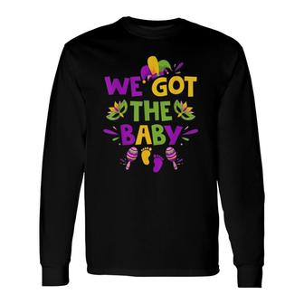 Mardi Gras Pregnancy Announcement We Got The Baby Long Sleeve T-Shirt T-Shirt | Mazezy