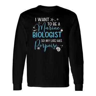 Marine Biologist Porpoise Marine Life Lover Outfit Long Sleeve T-Shirt | Mazezy